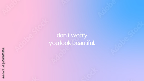 Gradient background with motivating quotes and phrases screen background Vector You are Beautiful 