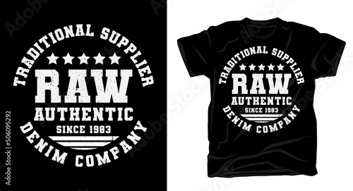 Raw authentic denim varsity typography t shirt design