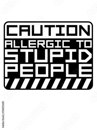 Warnung Stupid People 