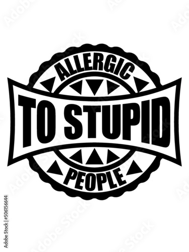 Stempel Allergie Vollidioten 