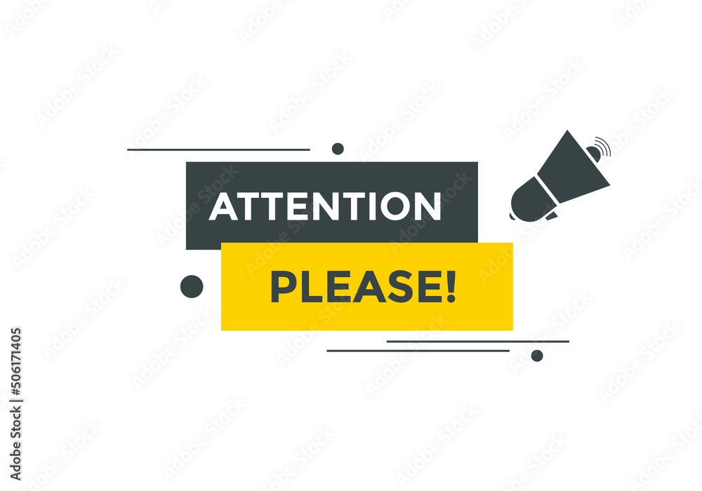 Attention please text web button template. Attention please sign icon label colorful Attention please text web button template. Attention please sign icon label colorful