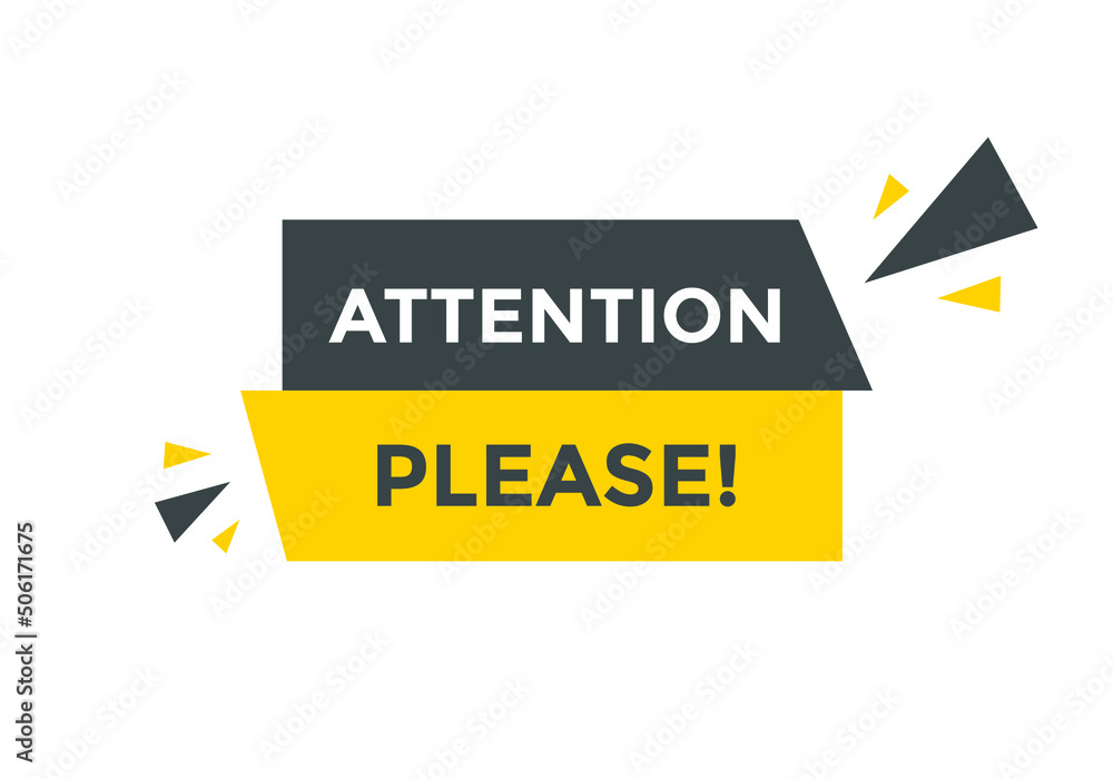 Attention please text web button template. Attention please sign icon label colorful
