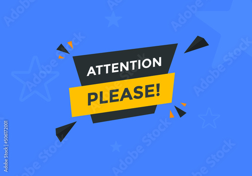 Attention please button. Attention please text template for website. Attention please icon flat style
