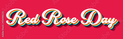 Happy Red Rose Day, June 12. Calendar on workplace Retro Text Effect, Empty space for text