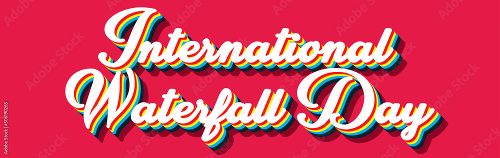 Happy International Waterfall Day, June 16. Calendar on workplace Retro Text Effect, Empty space for text