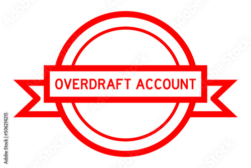 Vintage red color round label banner with word overdraft account on white background