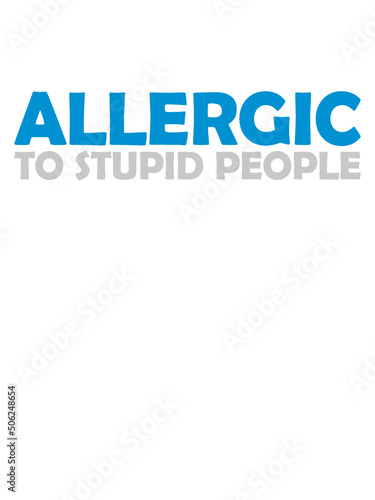Allergic Stupid People 