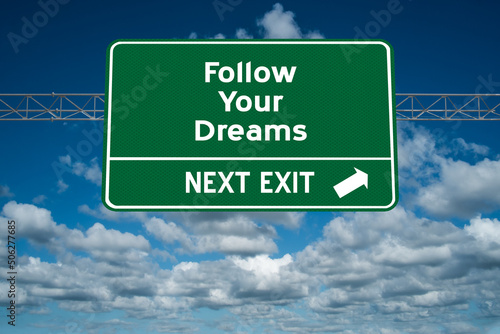 Follow Your Dreams inspirational sign.