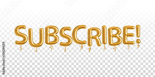 Vector realistic isolated golden balloon text of Subscribe on the transparent background.