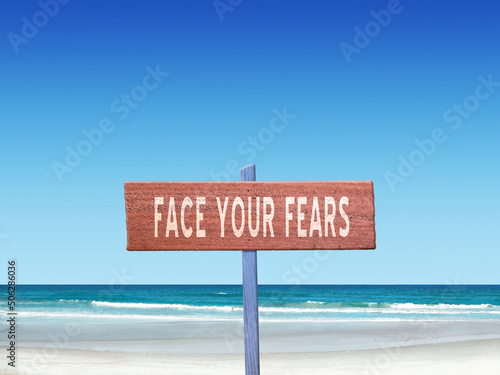 Face Your Fears sign.