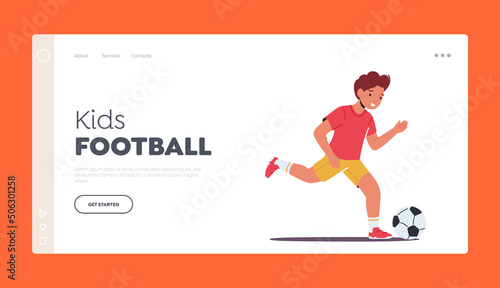 Kids Football Landing Page Template. Sportsman Child Character Play Soccer. Little Boy Practicing Football Game