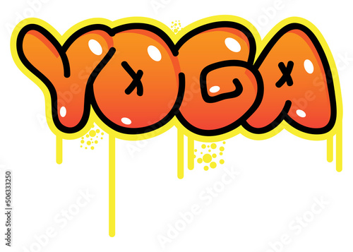 Yoga. Graffiti tag. Abstract modern street art decoration performed in urban painting style.
