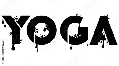Yoga. Graffiti tag. Abstract modern street art decoration performed in urban painting style.