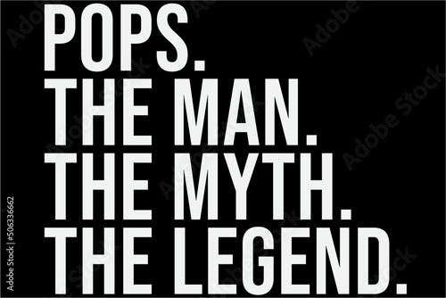 Photo Pops The Man The Myth The Legend T-shirt, Fathers Day Shirt, Daddy, Papa, New Da