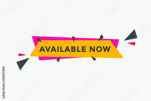 Free Download available now text web button template. available now sign icon label colorful
 - GFXLoad