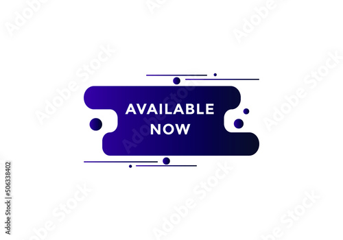 available now text web button template. available now sign icon label colorful
