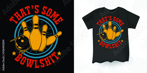 That's Some Bowlshit Bowler Kids Women's Funny Bowling Vintage T-Shirt