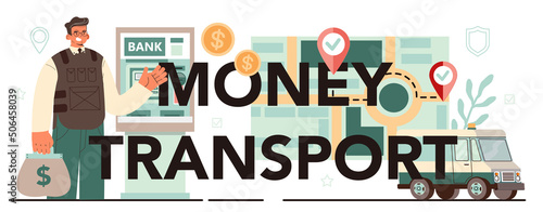 Money transport typographic header. Armored cash truck security.