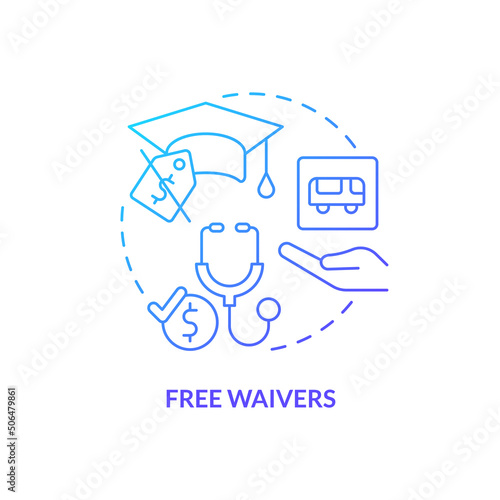 Fee waivers blue gradient concept icon. Reduced prices for goods and services. Social assistance abstract idea thin line illustration. Isolated outline drawing. Myriad Pro-Bold font used