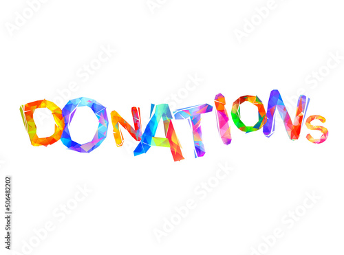 Donations. Vector inscription of colorful triangular letters