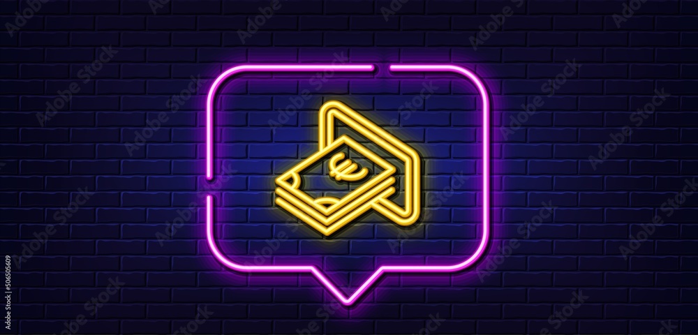 Neon light speech bubble. Cash money line icon. Banking currency sign. Euro or EUR symbol. Neon light background. Cash glow line. Brick wall banner. Vector Neon light speech bubble. Cash money line icon. Banking currency sign. Euro or EUR symbol. Neon light background. Cash glow line. Brick wall banner. Vector