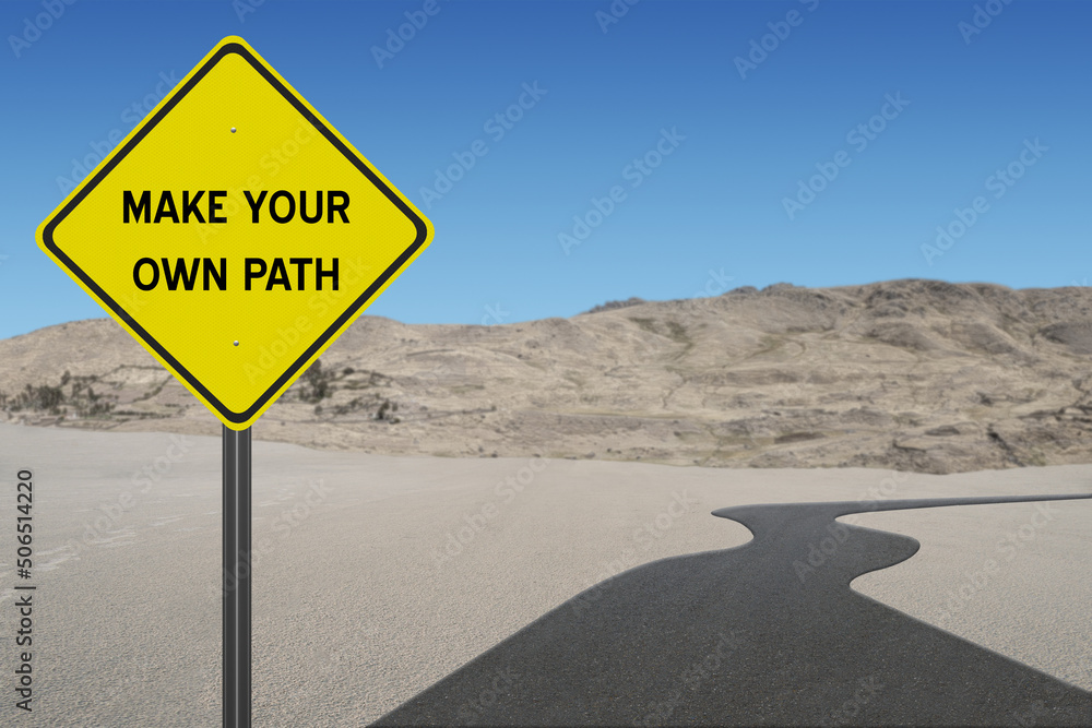 Make Your Own Path motivational quote on sign.