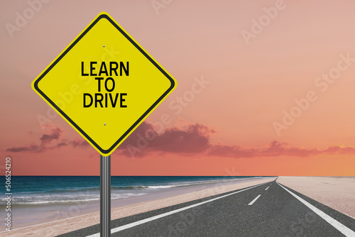 Learn to Drive sign for drivers education.