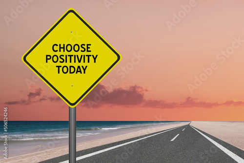 Choose Positivity Today quote.