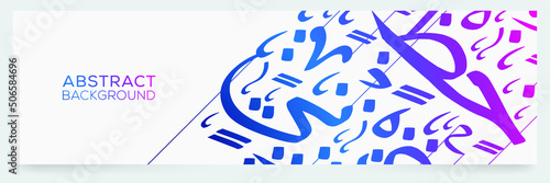Creative Banner Arabic Calligraphy contain Random Arabic Letters Without specific meaning in English ,Vector illustration.	