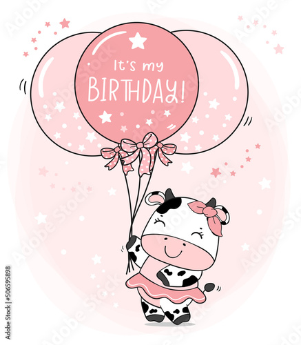 cute baby cow girl in pink bullet dress with balloons, it's my birthday, cartoon farm animal character baby shower and greeting card