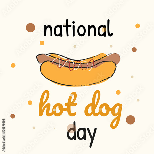 Poster design for National Hot Dog Day. sausage in dough, hot dog drawn by hand. on a beige background in dots. It can be used as brochures, flyers and other promotional marketing materials.