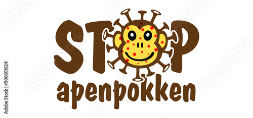 Cartoon slogan monkey virus or monkeypox to translate in Dutch apenpokken. The virus belongs to the genus Orthopoxvirus in the family Poxviridae. infectious disease. Ape face. Vector monkey pox