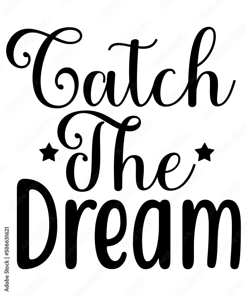 Dream Svg Bundle, Dream Svg, Dream Svg T-Shirt, Dream T-Shirt Dream Svg Bundle, Dream Svg, Dream Svg T-Shirt, Dream T-Shirt
