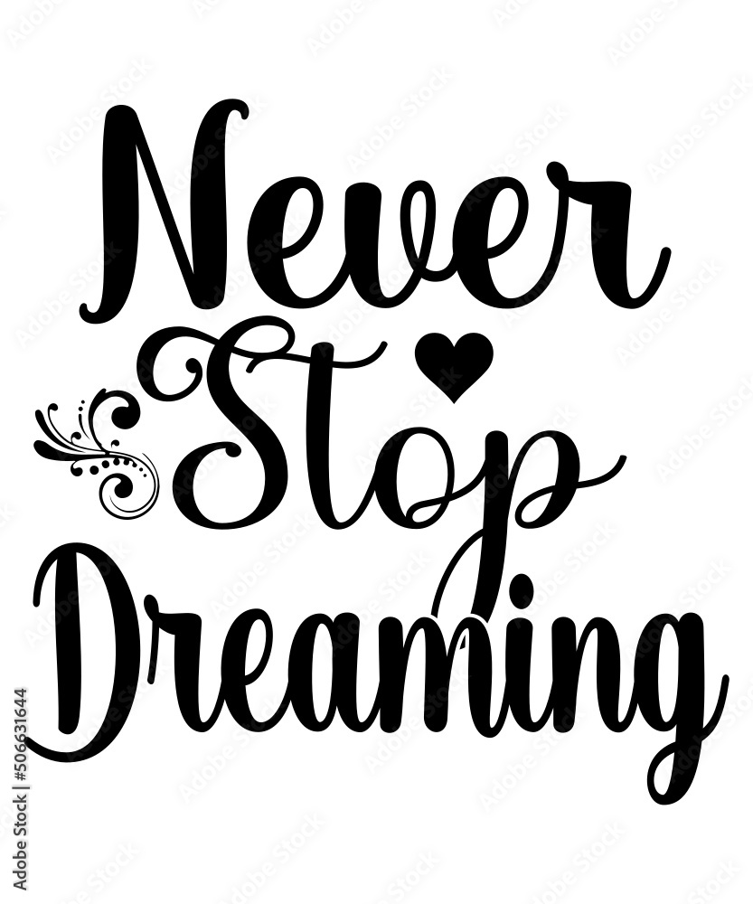 Dream Svg Bundle, Dream Svg, Dream Svg T-Shirt, Dream T-Shirt Dream Svg Bundle, Dream Svg, Dream Svg T-Shirt, Dream T-Shirt