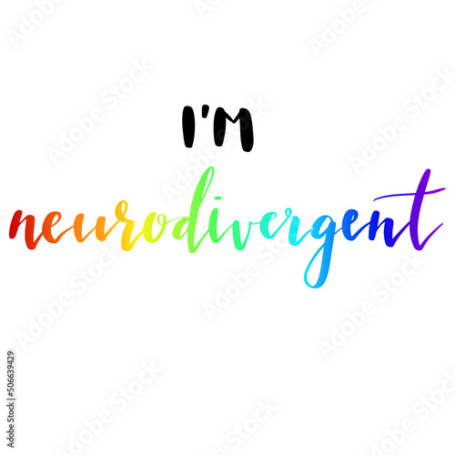I am Neurodivegent hand lettering vector illustration