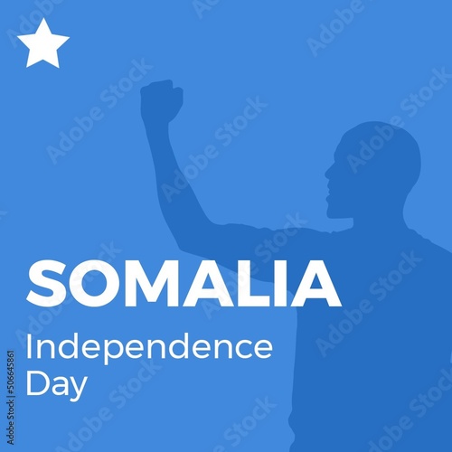 Illustration of somalia independence day text and man with hand raised against somalia national flag