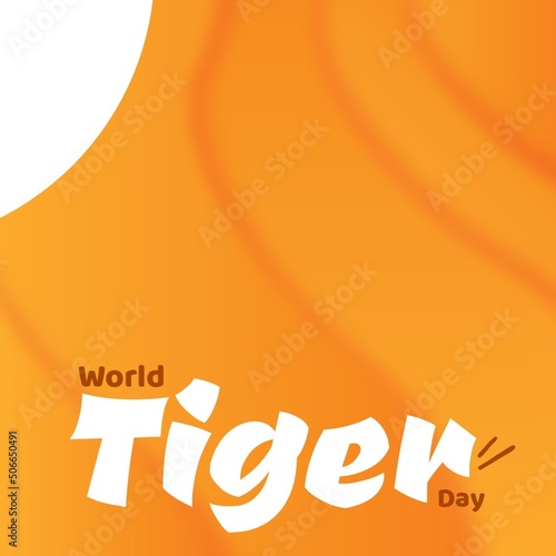 Illustrative image of world tiger day text against orange and white background, copy space