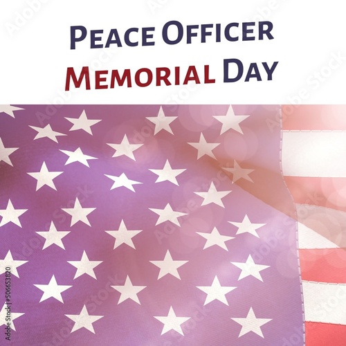 Digital composite image of peace officer memorial day text with america flag over white background