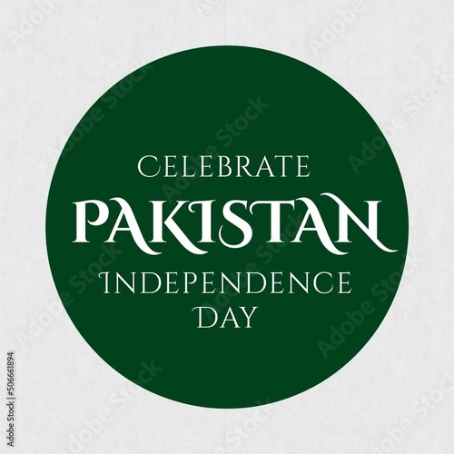 Illustration of celebrate pakistan independence day text on green circle against white background