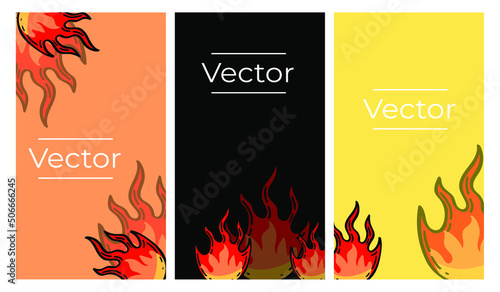 Fire flame burn sketch set of vector illustrations. Forest fires, hot summer dry season warning hand drawn vertical background. Burning campfire media banner