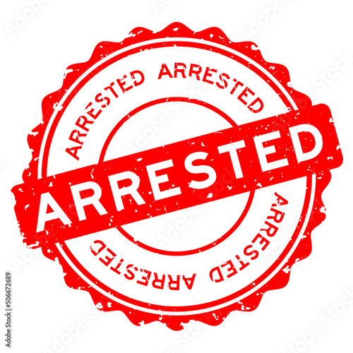 Grunge red arrested word round rubber seal stamp on white background