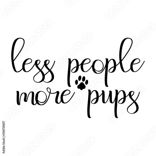 Less People More Pups svg