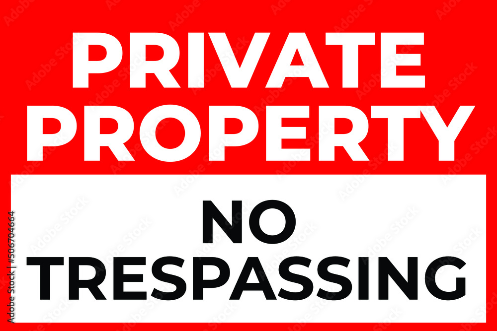 Private Property Sign. No Trespassing Warning Message Illustration. Private Property Sign. No Trespassing Warning Message Illustration.