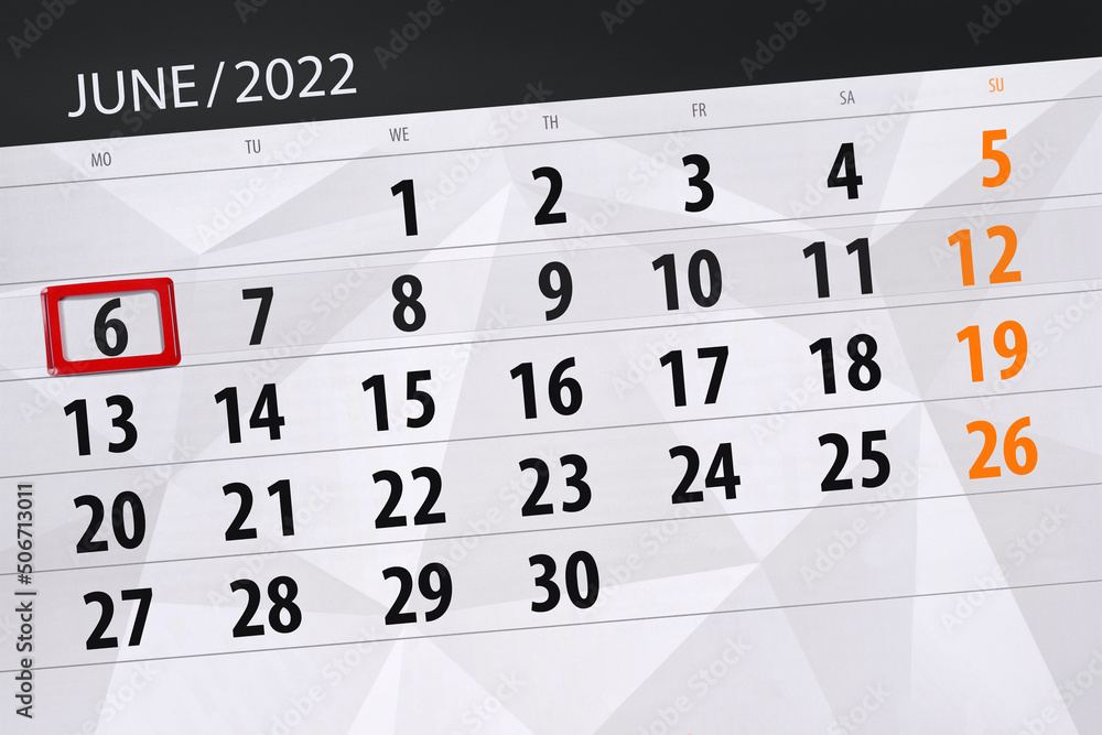 Fototapeta premium Calendar planner for the month june 2022, deadline day, 6, monday