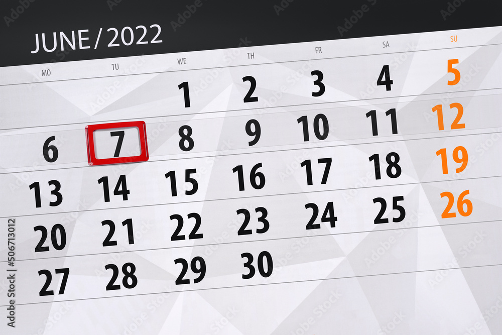 Fototapeta premium Calendar planner for the month june 2022, deadline day, 7, tuesday