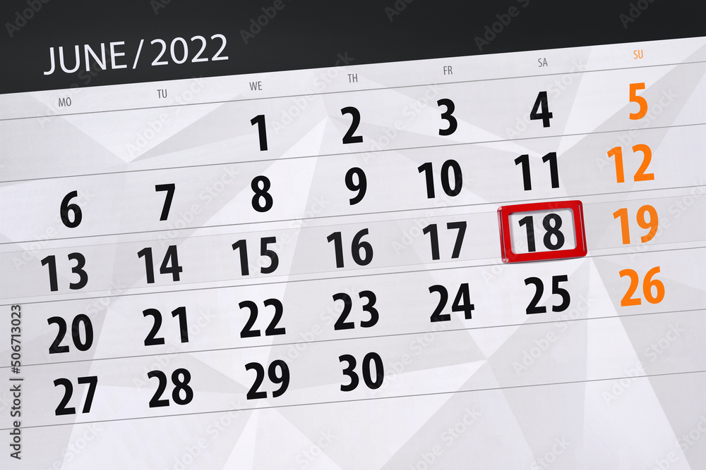 Obraz premium Calendar planner for the month june 2022, deadline day, 18, saturday