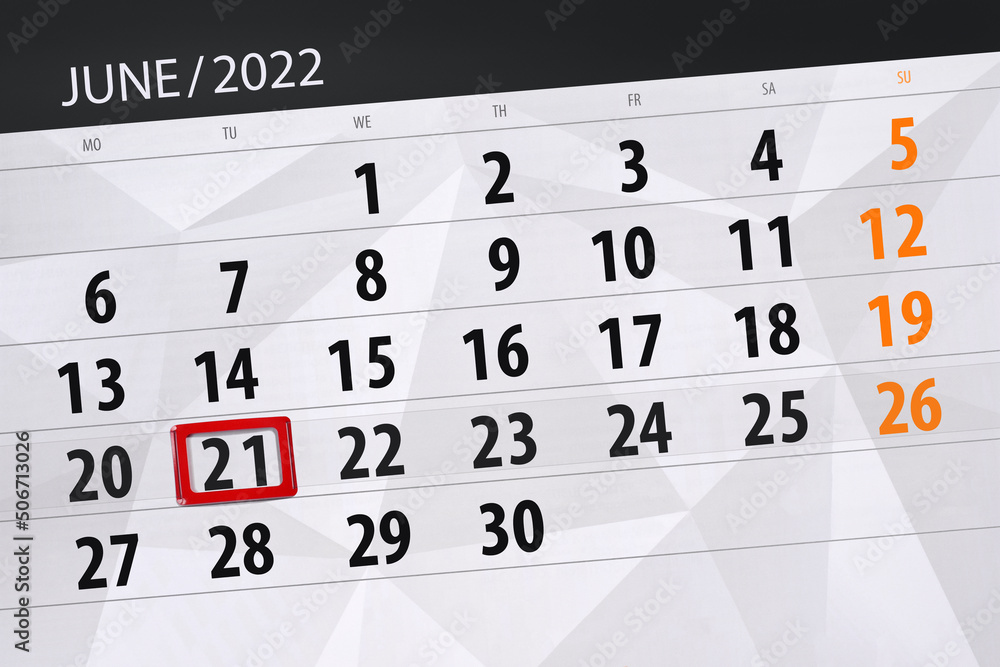 Fototapeta premium Calendar planner for the month june 2022, deadline day, 21, tuesday