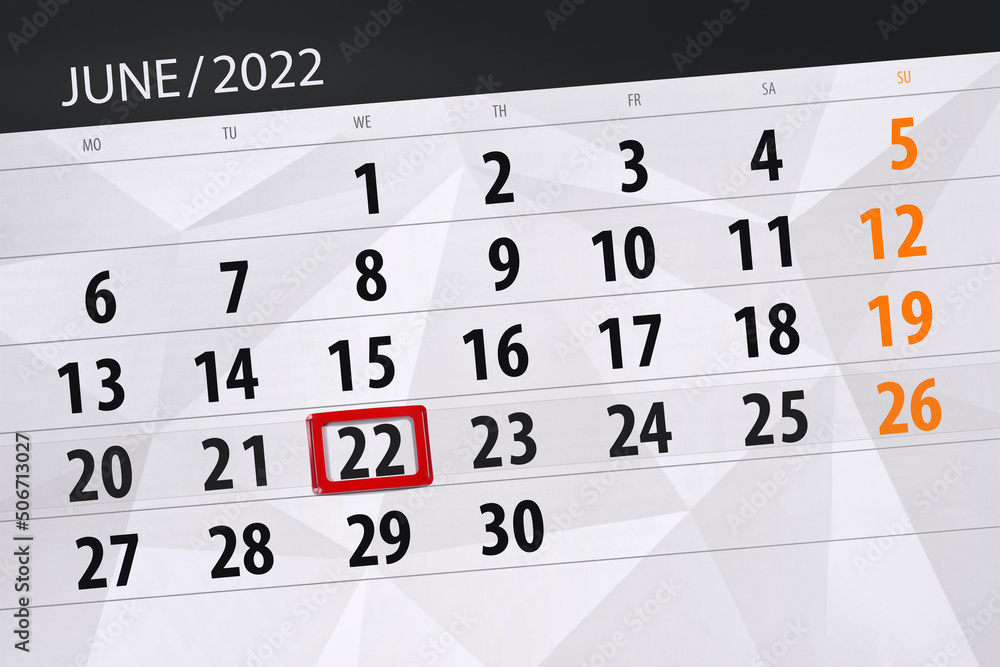 Fototapeta premium Calendar planner for the month june 2022, deadline day, 22, wednesday