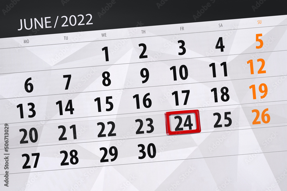 Fototapeta premium Calendar planner for the month june 2022, deadline day, 24, friday