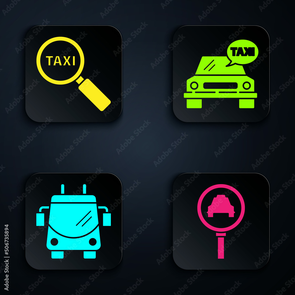 Set Magnifying glass and taxi car, Magnifying glass and taxi car, Trolleybus and Taxi car. Black square button. Vector Set Magnifying glass and taxi car, Magnifying glass and taxi car, Trolleybus and Taxi car. Black square button. Vector